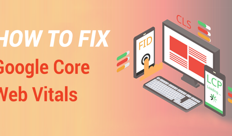 What is Core Web Vitals: How to fix
